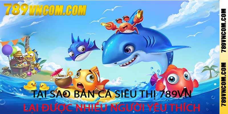 Bắn Cá Siêu Thị